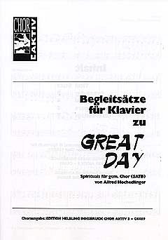 A. Hochedlinger: Begleitsaetze Zu Great Day (Chor Aktiv)