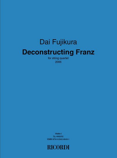D. Fujikura: Deconstructing Franz, 2VlVaVc (Stsatz)