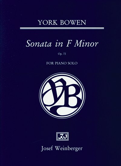 Y. Bowen atd.: Piano Sonata f-moll op. 72