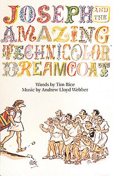 A. Lloyd Webber: Joseph and the Amazing Technicolor Dreamcoat