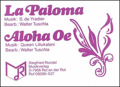 Sebastián de Yradier: La Paloma (Beguine)DN: Aloha Oe (Mediu