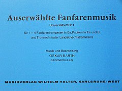 Barth Oskar: Auserwaehlte Fanfarenmusik 1