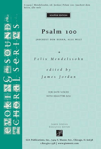 F. Mendelssohn Bartholdy y otros.: Psalm 100 (Jauchzet dem Herrn, alle Welt)