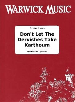 B. Lynn: Don't Let the Dervishes Take Karthoum