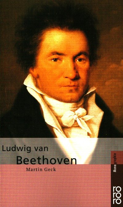 AQ: M. Geck: Ludwig van Beethoven (Bu) (B-Ware)