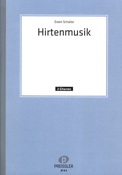 E. Schaller: Hirtenmusik, 2Git (Sppa)