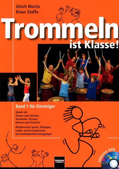 Moritz, Ulrich / Staffa, Klaus: Trommeln ist Klasse! Band 1 