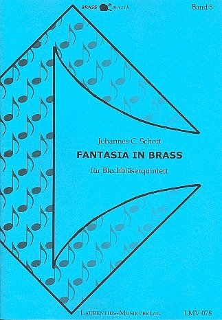 Schott Johannes C.: Fantasia In Brass