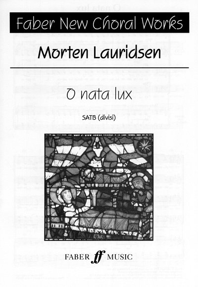 M. Lauridsen: O nata lux, GCh (Part.)