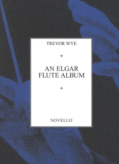E. Elgar: An Elgar Flute Album, FlKlav (KlavpaSt)