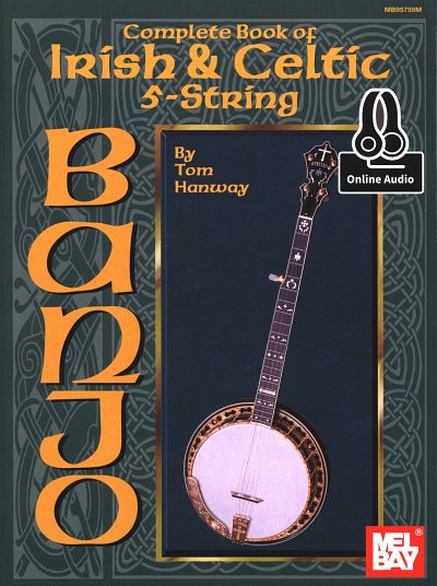 T. Hanway: Complete Book of Irish and Celtic, Bjo (+Audiod)