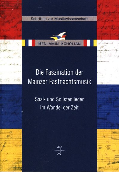 B. Scholian: Die Faszination der Mainzer Fastnachtsmusi (Bu)