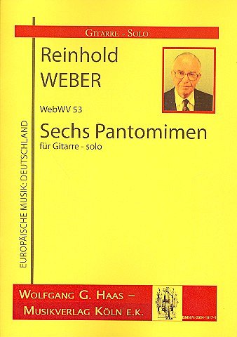 Weber Reinhold: 6 Pantomimen Webwv 53