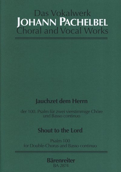 J. Pachelbel: Jauchzet Dem Herrn - Psalm 100 Das Vokalwerk
