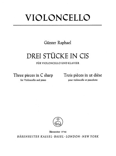G. Raphael: Drei Stücke für Violoncello und Klavier cis-Moll (1956)