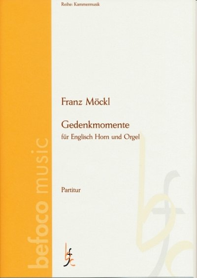 F. Moeckl: Gedenkmomente, Englischhorn, Orgel