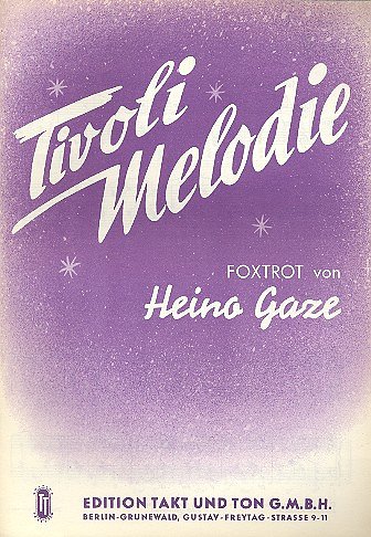 Gaze Heino: Tivoli Melodie