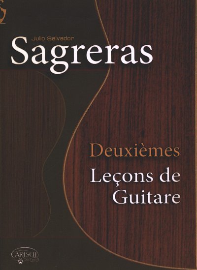 J.S. Sagreras: Deuxièmes Leçon de Guitare