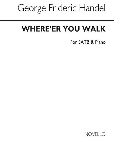 G.F. Handel: Where'er You Walk