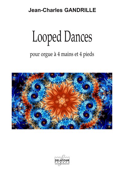GANDRILLE Jean-Charl: Looped Dances für Orgel mit 4 Händen u