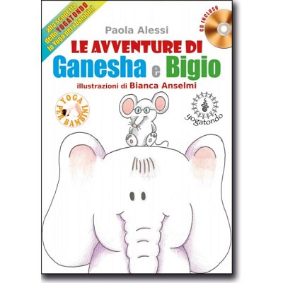 P. Alessi: Le avventure di Ganesha e Bigio (Bu+CD)