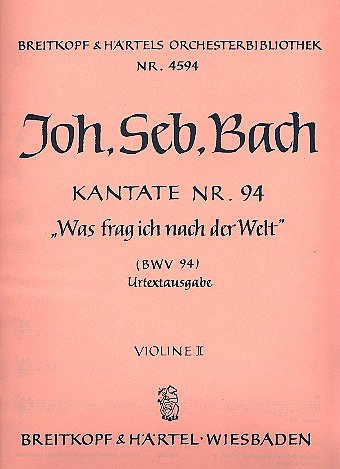 J.S. Bach: Kantate BWV 94 ‘Was frag ich nach der Welt’
