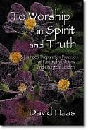 D. Haas: To Worship in Spirit and Truth
