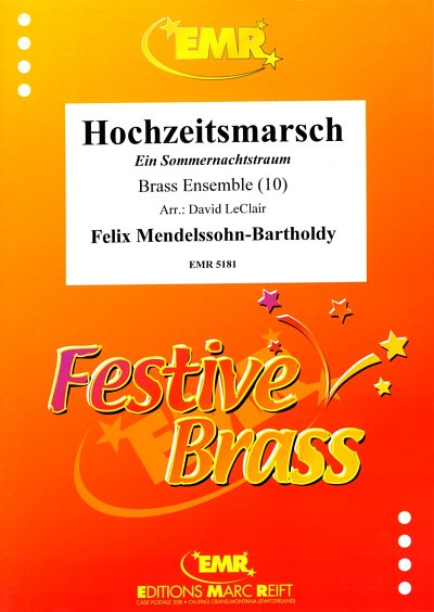 F. Mendelssohn Barth: Hochzeitsmarsch, 10Blech (Pa+St)