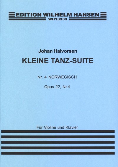J. Halvorsen: Kleine Tanz Suite Op. 22 No. 4