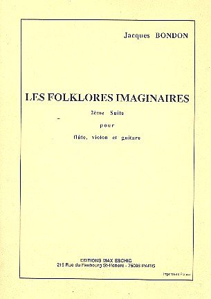 J. Bondon: Folklores Imaginaires N 2 Flute-Violon-Gu (Part.)