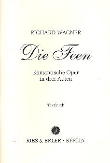 R. Wagner: Die Feen - Libretto (Txtb)