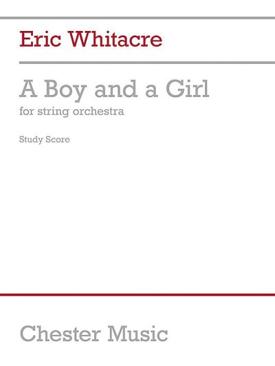 E. Whitacre: A Boy and a Girl, Stro (Part.)