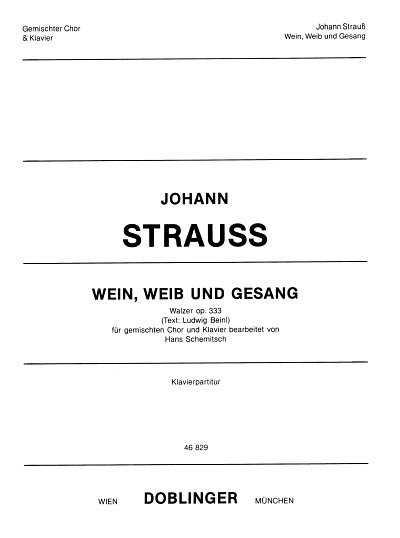 J. Strauss (Sohn): Wein Weib und Gesang op.333, GchKlav (KA)