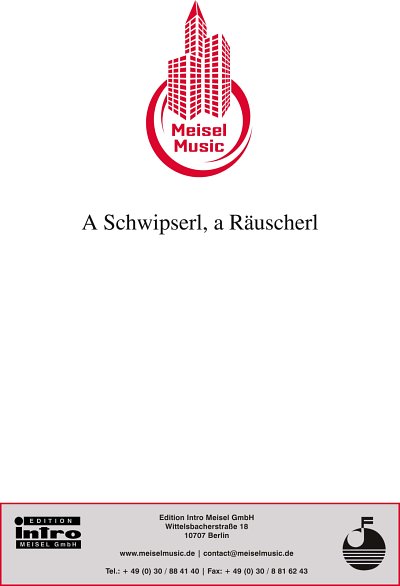 DL: W. Meisel: A Schwipserl, a Räuscherl, GesKlav
