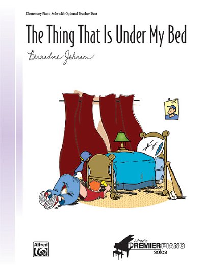 B. Johnson: The Thing That Is Under My Bed