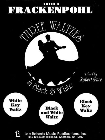 A. Frackenpohl atd.: Three Waltzes in Black & White Levels III- IV