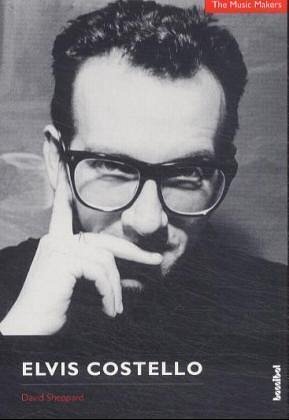 Sheppard David: Elvis Costello The Music Makers