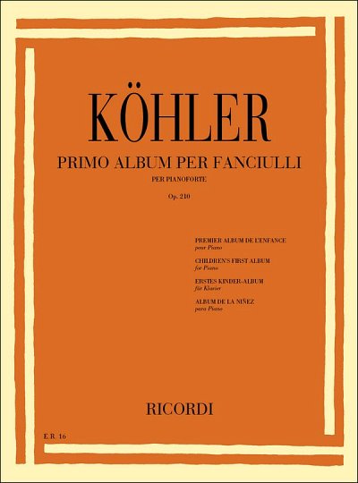 L. Köhler: Primo Album Per Fanciulli Op 210