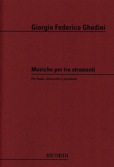 G.F. Ghedini: Musiche Per 3 Strumenti (Part.)