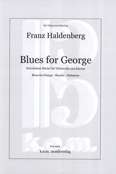 F. Haldenberg: Blues for George, VcKlav (KlavpaSt)