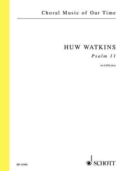DL: H. Watkins: Psalm 11, GCh4 (Chpa)