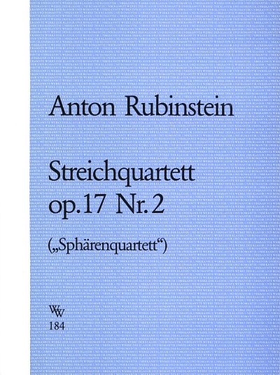 A. Rubinstein: Quartett Op 17/2 (Spaehrenquartett)