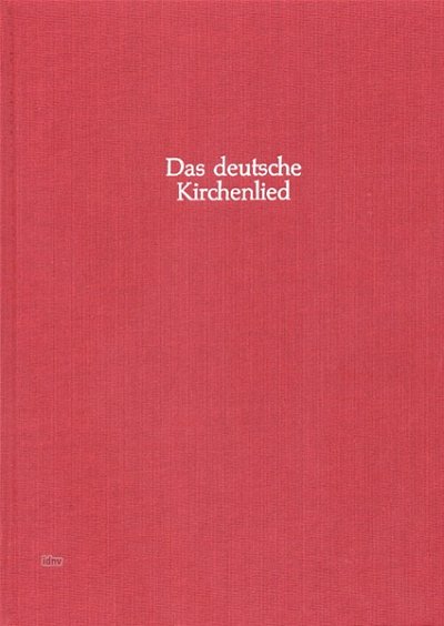 Die Melodien bis 1570: Melodien aus mehrstimmigen Sammlungen, Agenden und Gesangbüchern I