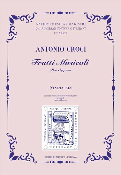 A. Croci: Frutti Musicali Per Organo (Venezia 1642)