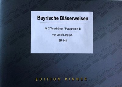 J. Lang: Bayrische Bläserweisen, 2Pos/Thorn (St)