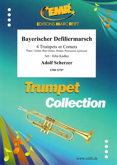 A. Scherzer: Bayerischer Defiliermarsch, 4Trp/Kor
