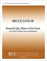 B. Saylor: Eternal Light, Shine in My Heart