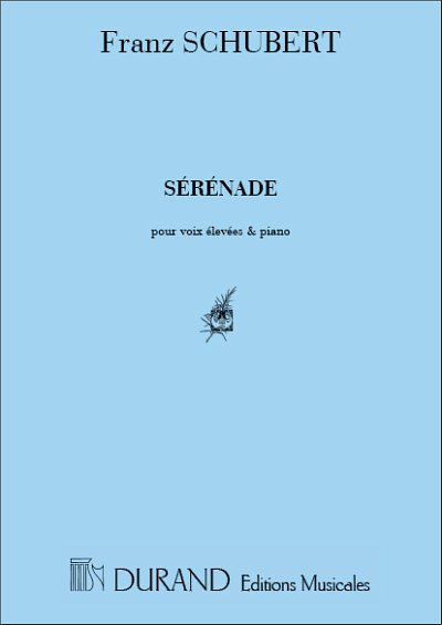 F. Schubert: Sérénade pour Voix Élevées et Piano  (Part.)