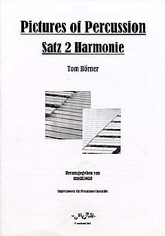 Boerner Tom: Pictures Of Percussion - Satz 2 Harmonie