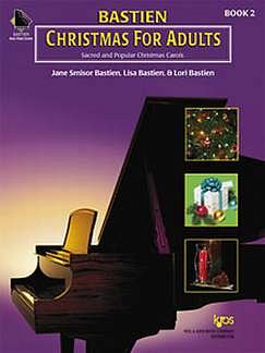 J.S. Bastien: Christmas For Adults 2, Klav;Ges (+CD)